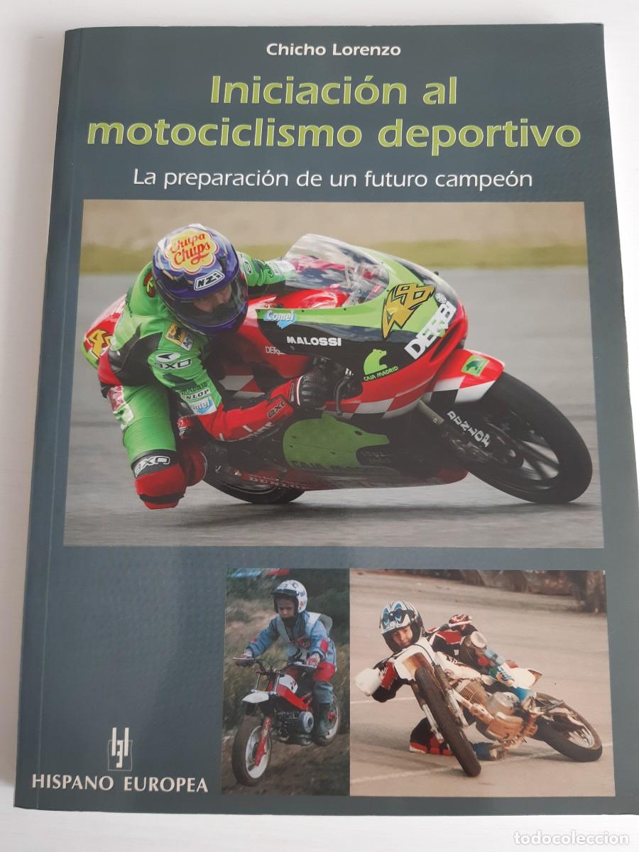 Coches y Motocicletas: Iniciaci&oacute;n al motociclismo deportivo Chicho Lorenzo la preparaci&oacute;n de un futuro campe&oacute;n moto