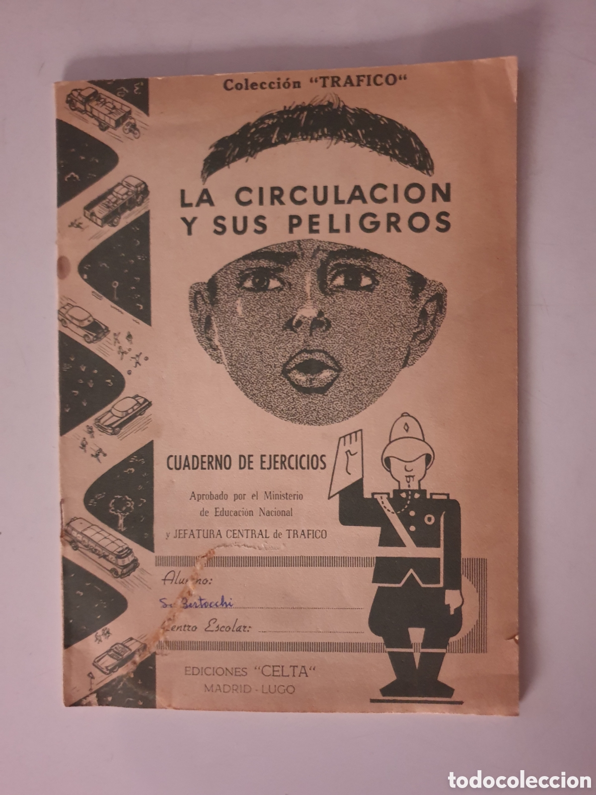 Automobili e Motociclette: LA CIRCULACI&Oacute;N Y SUS PELIGROS. CUADERNO DE EJERCICIOS. ED. CELTA 1960 PRIMERA EDICI&Oacute;N