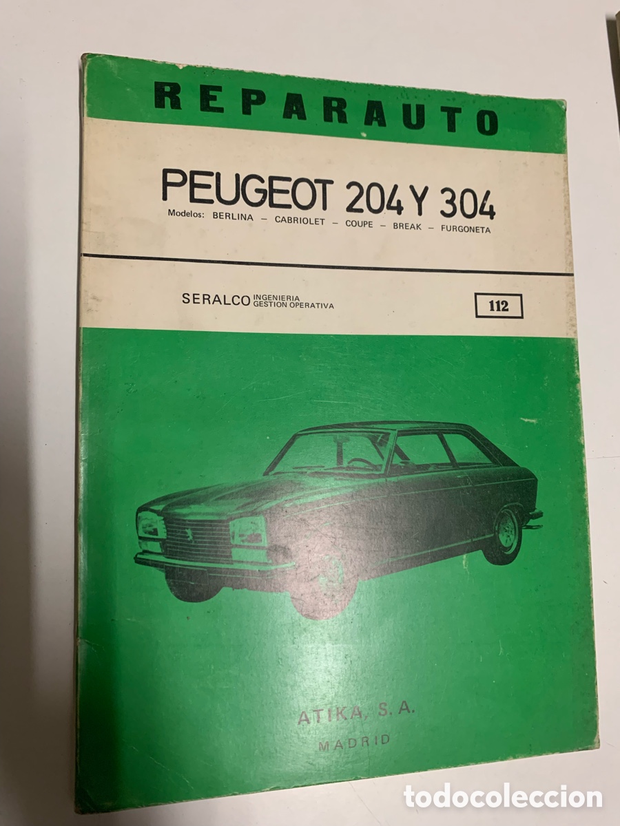 Autos und Motorr&auml;der: Libro manual de reparaci&oacute;n de taller reparauto peugeot 204 y 304 n&ordm; 112