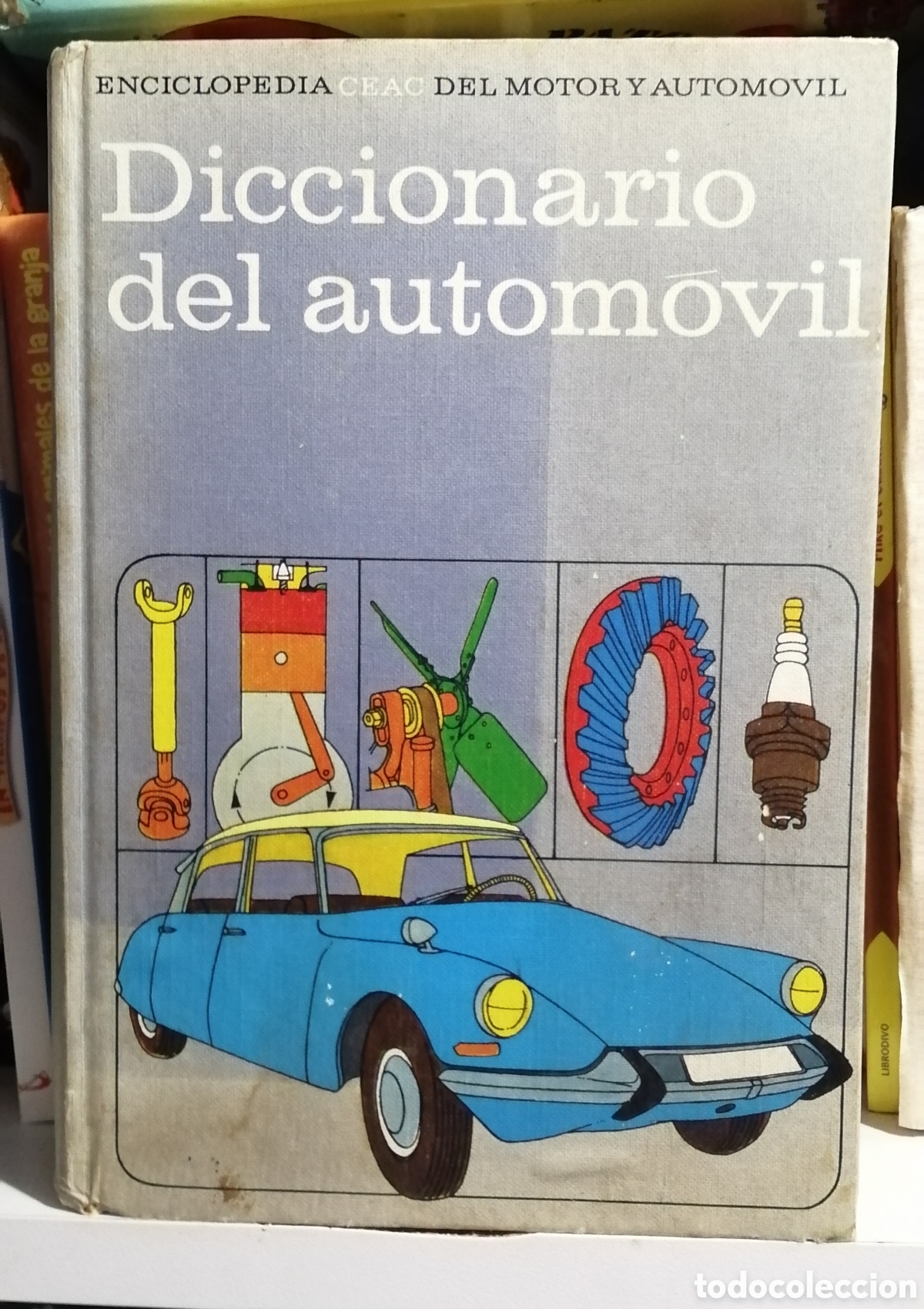 Carros e motociclos: Diccionario del autom&oacute;vil Enciclopedia CEAC del motor Incluye marcas de autom&oacute;viles