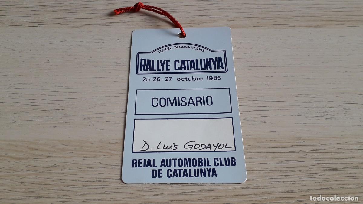 Coches y Motocicletas: Acreditaci&oacute;n Comisario Rallye Catalunya Trofeu Segura Viudas RACC, a&ntilde;o 1985.