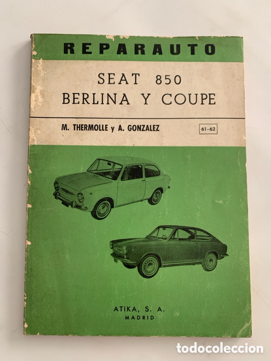 Automobili e Motociclette: Manual de reparaci&oacute;n de taller Seat 850 berlina y coupe reparauto n&ordm; 61-62