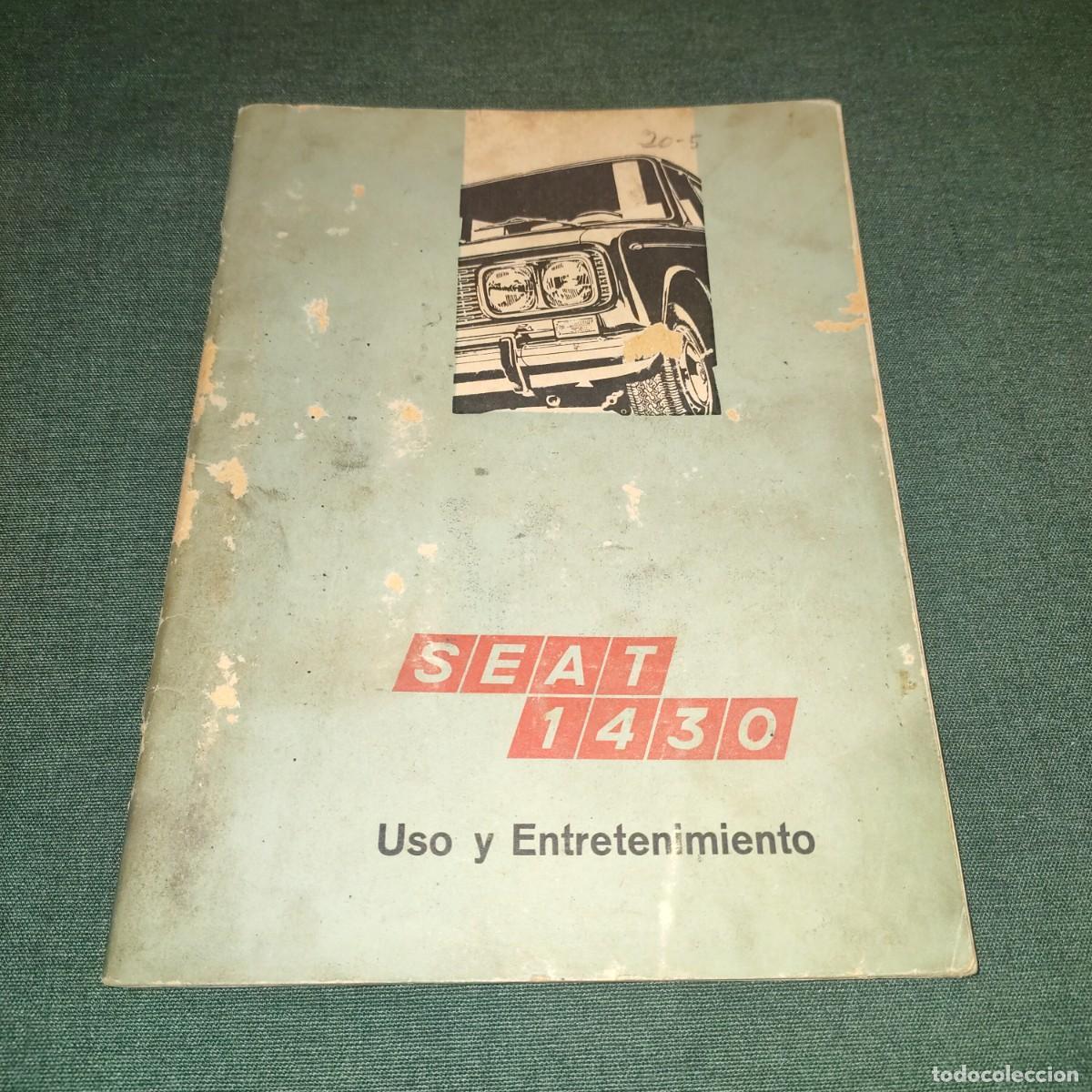 Coches y motocicletas: ANTIGUO MANUAL DE INSTRUCCIONES / USO Y ENTRETENIMIENTO SEAT 1430 - 1&ordf; EDICI&Oacute;N A&Ntilde;OS 60 -
