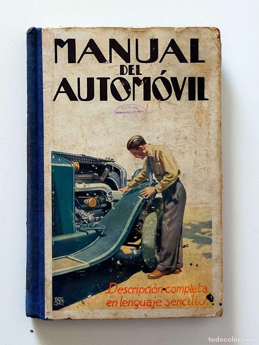 Autos und Motorr&auml;der: MANUAL DEL AUTOMOVIL Funcionamiento, construcci&oacute;n, ajuste y entretenimiento - LUIS GILI Editor 1928