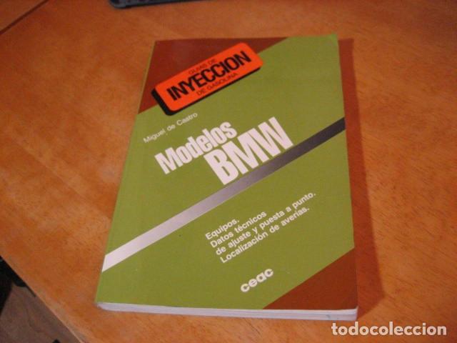 Coches y Motocicletas: Gu&iacute;as de inyecci&oacute;n de gasolina, modelos BMW - Miguel de Castro (1992) BUEN ESTADO CON DEFECTO
