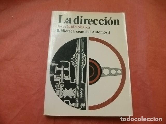 Cars and Motorcycles: LA DIRECCION - JOSE DURAN ABARCA. BIBLIOTECA CEAC DEL AUTOMOVIL