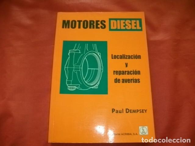 Cars and Motorcycles: MOTORES DIESEL: LOCALIZACION Y REPARACION DE AVERIAS - PAUL DEMPSEY