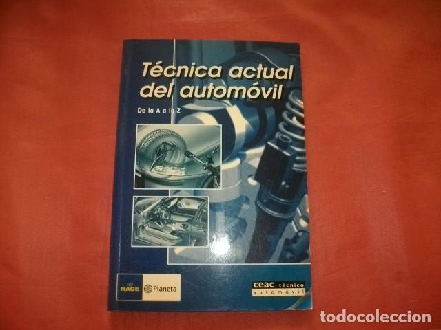 Cars and Motorcycles: T&Eacute;CNICA ACTUAL DEL AUTOM&Oacute;VIL, DE LA A A LA Z
