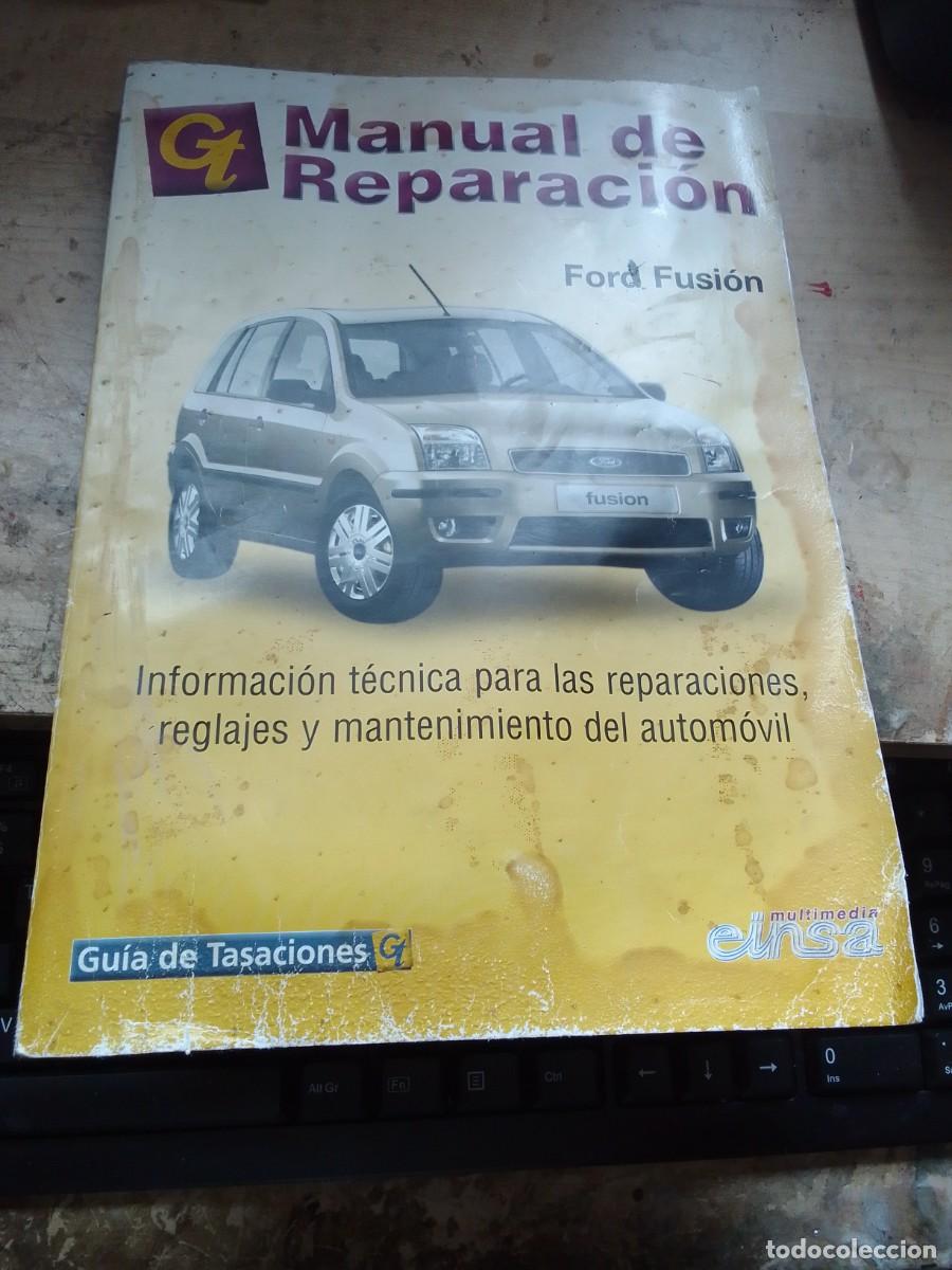 Carros e motociclos: Manual de reparaci&oacute;n, Gu&iacute;a de tasaciones del Ford Fusi&oacute;n, Informaci&oacute;n t&aacute;cnica para las reparaciones,