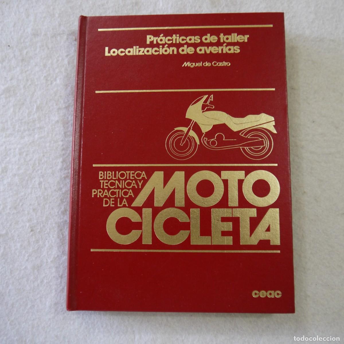 Automobili e Motociclette: BIBLIOTECA T&Eacute;CNICA Y PR&Aacute;CTICA DE LA MOTOCICLETA. PR&Aacute;CTICAS DE TALLER / LOCALIZACI&Oacute;N DE AVER&Iacute;AS -CEAC