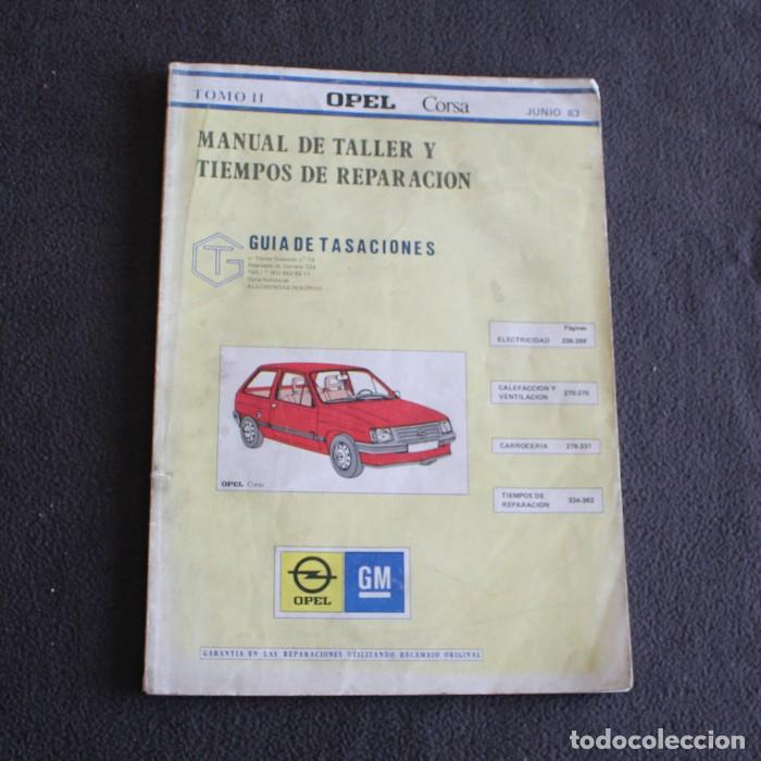 Coches y Motocicletas: OPEL CORSA MANUAL DE TALLER Y TIEMPOS DE REPARACION TOMO II JUNIO 83