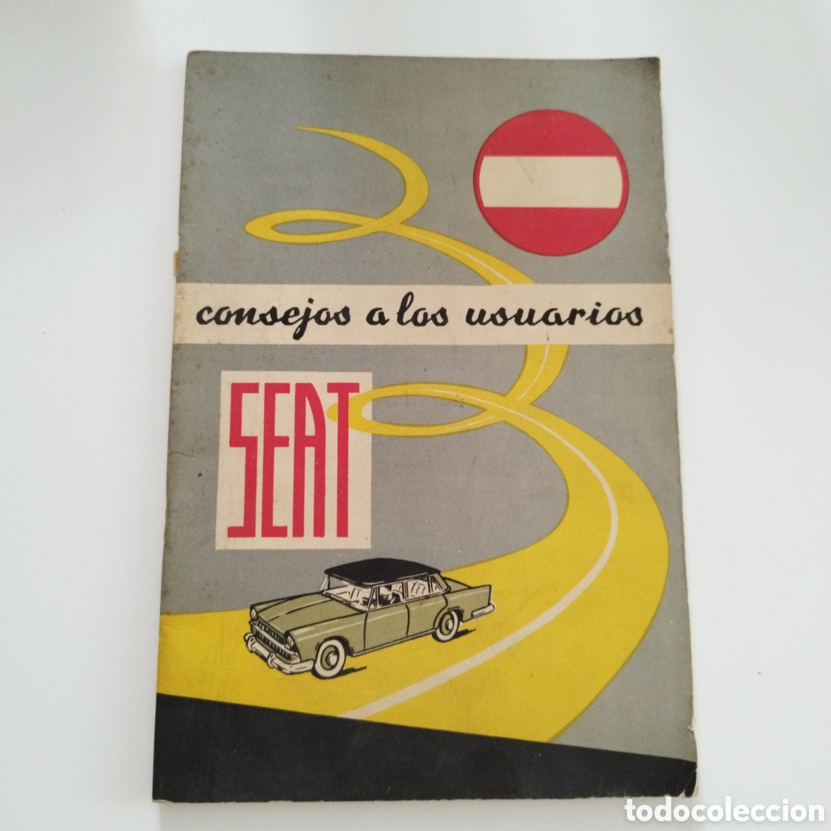 Coches y motocicletas: CATALOGO SEAT / CONSEJOS A LOS USUARIOS / A&Ntilde;O 1960 /