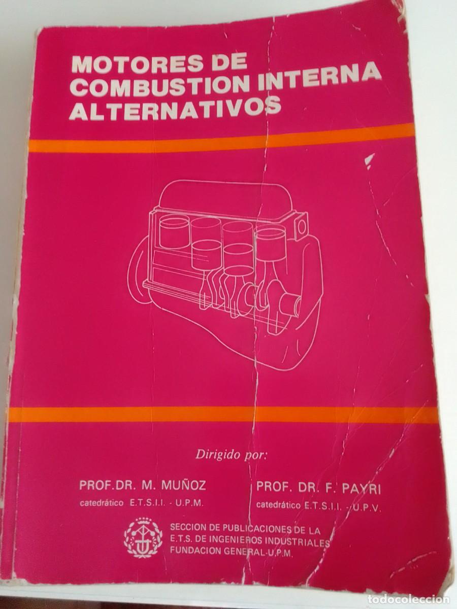 Automobili e Motociclette: Motores de combusti&oacute;n interna alternativos Dr. M. Mu&ntilde;oz