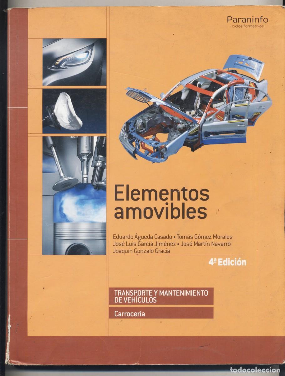 Carros e motociclos: ELEMENTOS AMOVIBLES TRANSPORTE Y MANTENIMIENTO DE VEH&Iacute;CULOS CARROCER&Iacute;A 4 &ordf; EDICI&Oacute;N