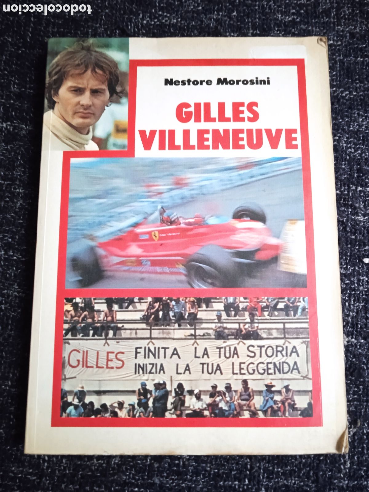 Automobili e Motociclette: Gilles Villeneuve / Morosini Nestore - FORMULA UNO - EDICION EN ITALIANO