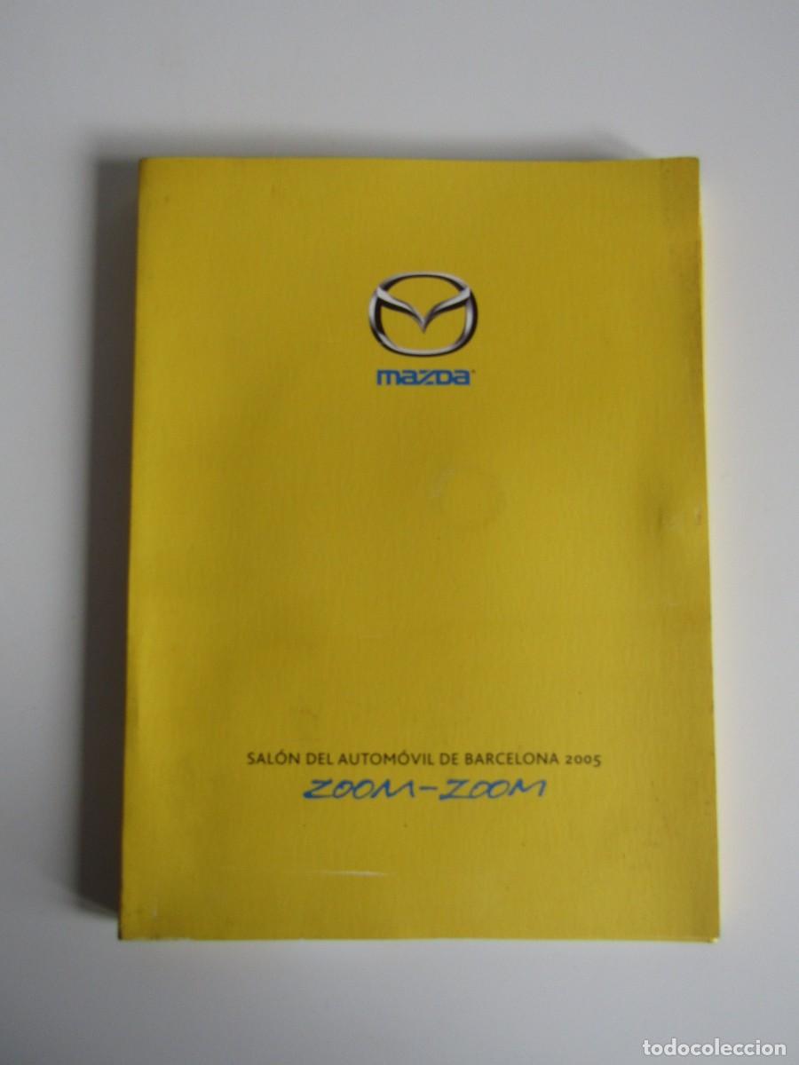 Automobili e Motociclette: DOSSIER DE PRENSA - PRESS KIT DVD MAZDA ZOOM ZOOM SALON AUTOMOVIL BARCELONA 2005