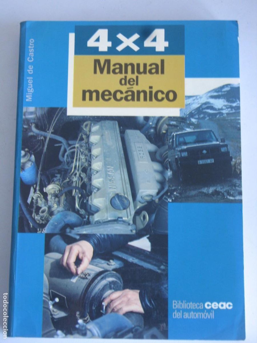 Coches y Motocicletas: Manual del mec&aacute;nico todoterrenos cuatro 4 x 4 Miguel De Castro mec&aacute;nica autom&oacute;vil