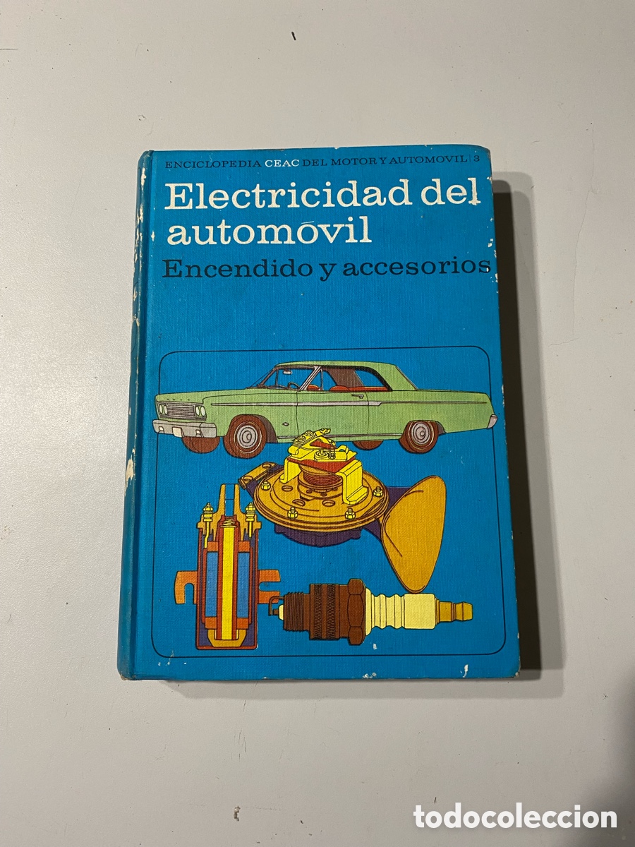 Coches y Motocicletas: Electricidad del autom&oacute;vil (Encendido y accesorios) // Enciclopedia CEAC