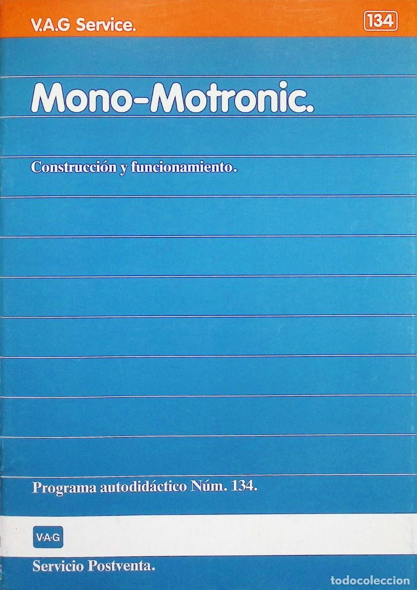 Automobili e Motociclette: MANUAL MECANICA VAG SERVICE N&ordm; 134 VW AUDI MONO MOTRONIC