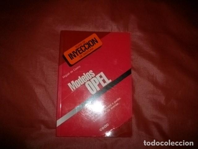 Voitures et Motocyclettes: GU&Iacute;AS DE INYECCI&Oacute;N MODELOS OPEL DE GASOLINA - MIGUEL DE CASTRO