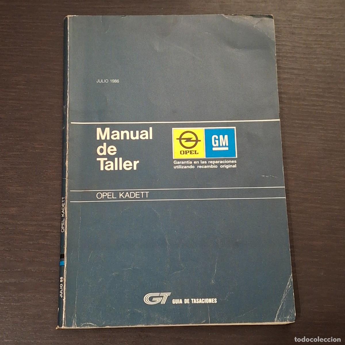 Automobili e Motociclette: OPEL KADETT - GL GLS 1.3S 1.6S 1.8D - MANUAL DE TALLER - JULIO 1986