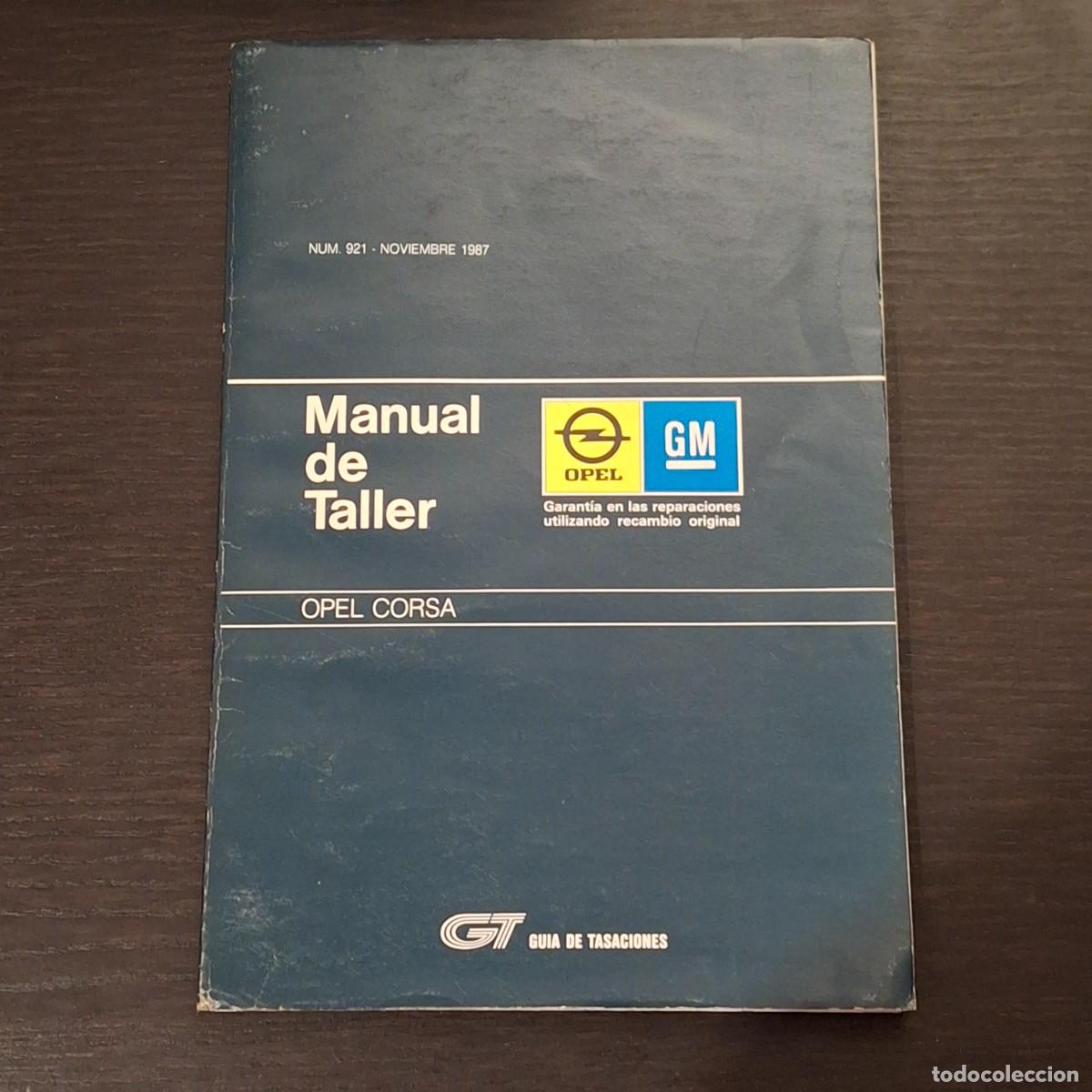 Automobili e Motociclette: OPEL CORSA - LS GL GLS GT - MANUAL DE TALLER - NOVIEMBRE 1987