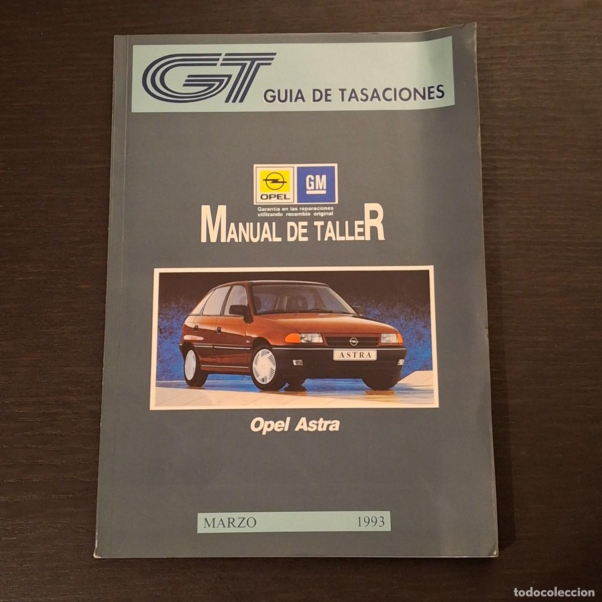 Automobili e Motociclette: OPEL ASTRA - GL GT GLS CARAVAN GSI CLUB 16V - MANUAL DE TALLER - MARZO 1993