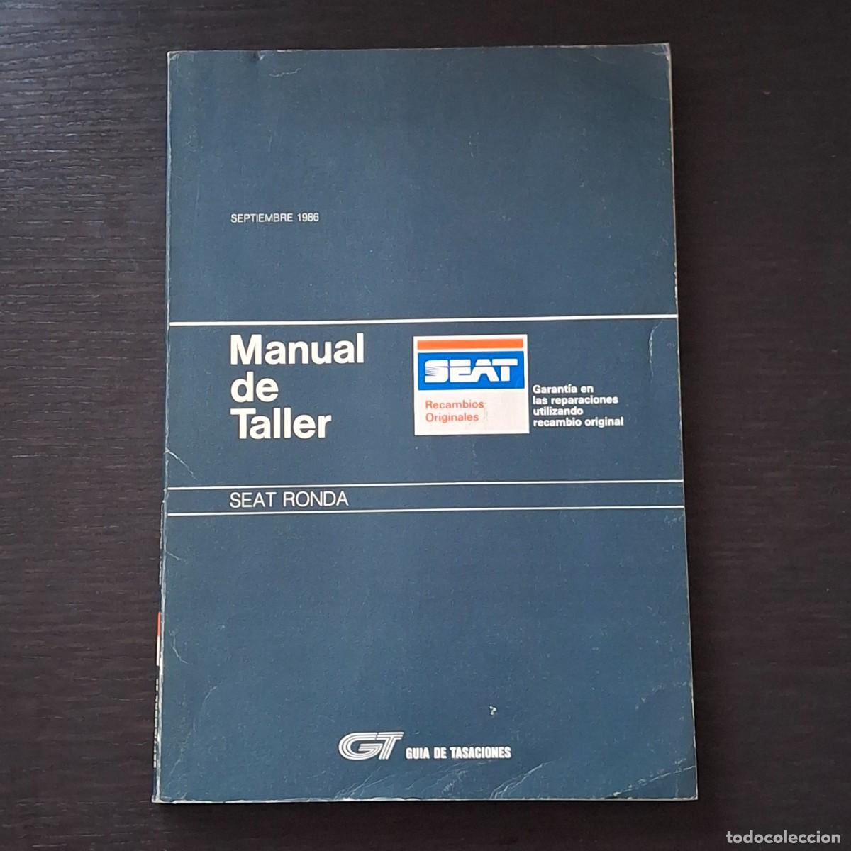 Automobili e Motociclette: SEAT RONDA - 1.2 1.4 1.6 2.0 GASOLINA 1.7 DIESEL - MANUAL DE TALLER - SEPTIEMBRE 1986