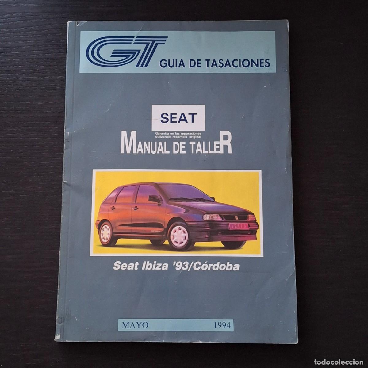 Automobili e Motociclette: SEAT IBIZA &acute;93 / CORDOBA - CL CLX GLX GT GTI - MANUAL DE TALLER - MAYO 1994