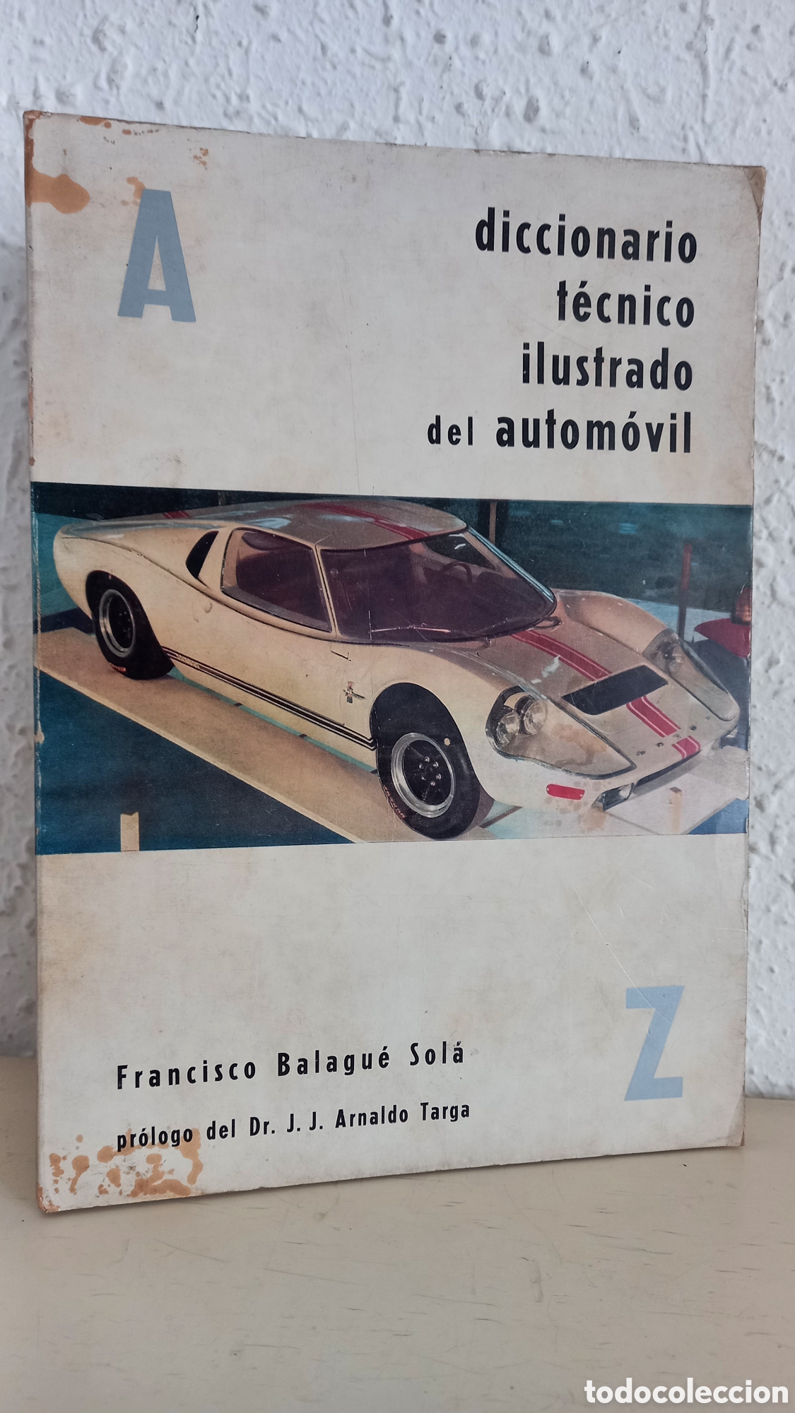 Autos und Motorr&auml;der: DICCIONARIO TECNICO ILUSTRADO DEL AUTOMOVIL. Francisco Balagu&eacute; Sola. 1969