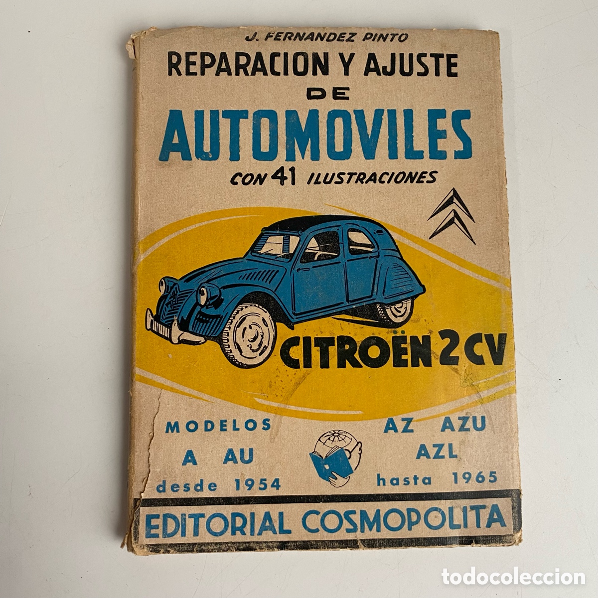 Coches y Motocicletas: Manual reparacion Ajuste Automoviles Citroen 2 CV 1954 1965 Editorial Cosmopolita