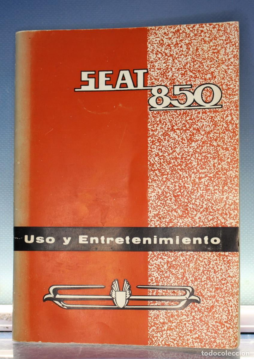 Cars and Motorcycles: Seat 850 Manual de Uso y Entretenimiento. 1967. Primera edici&oacute;n.