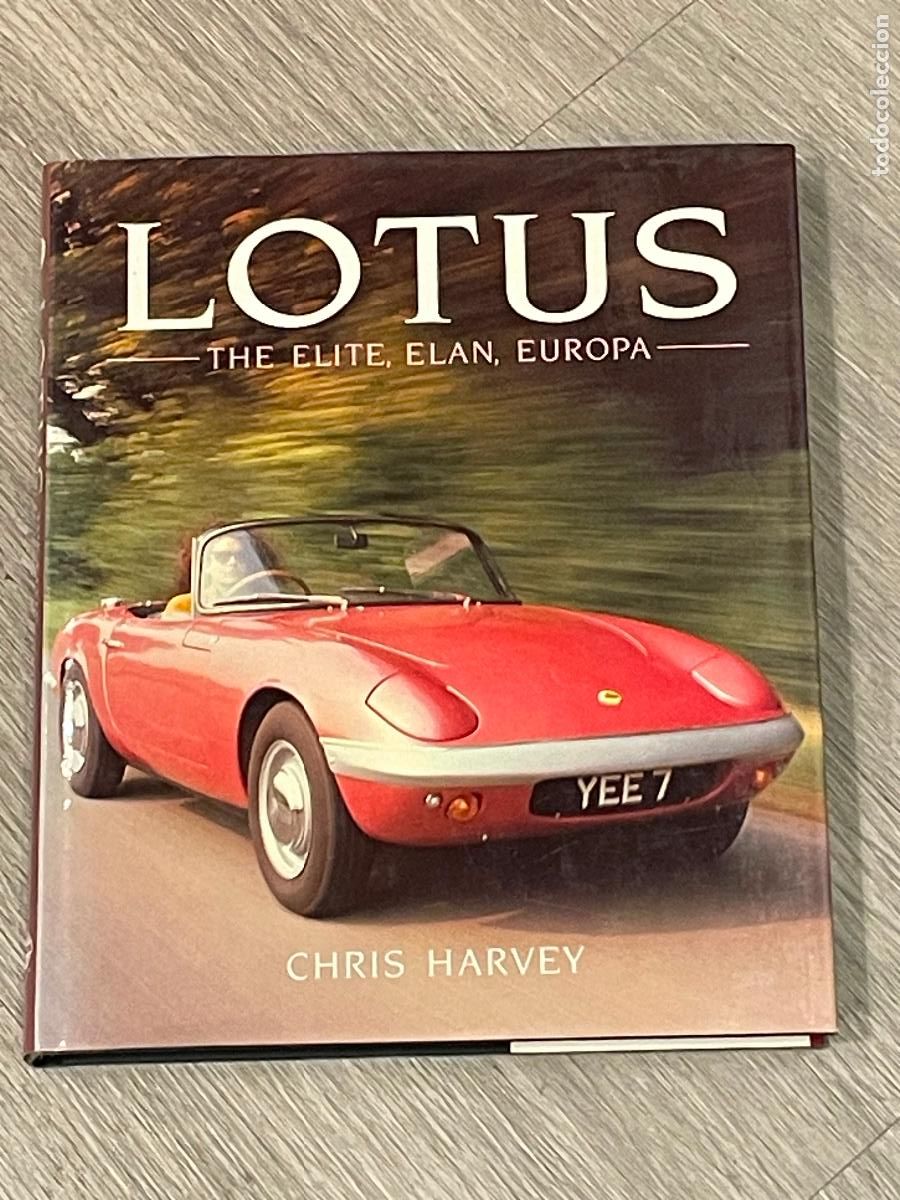 Autos und Motorr&auml;der: LOTUS. THE ELITE, ELAN, EUROPA - CHRIS HARVEY - CLASSIC CAR SERIES N.8 - HAYNES 1989 EN INGL&Eacute;S