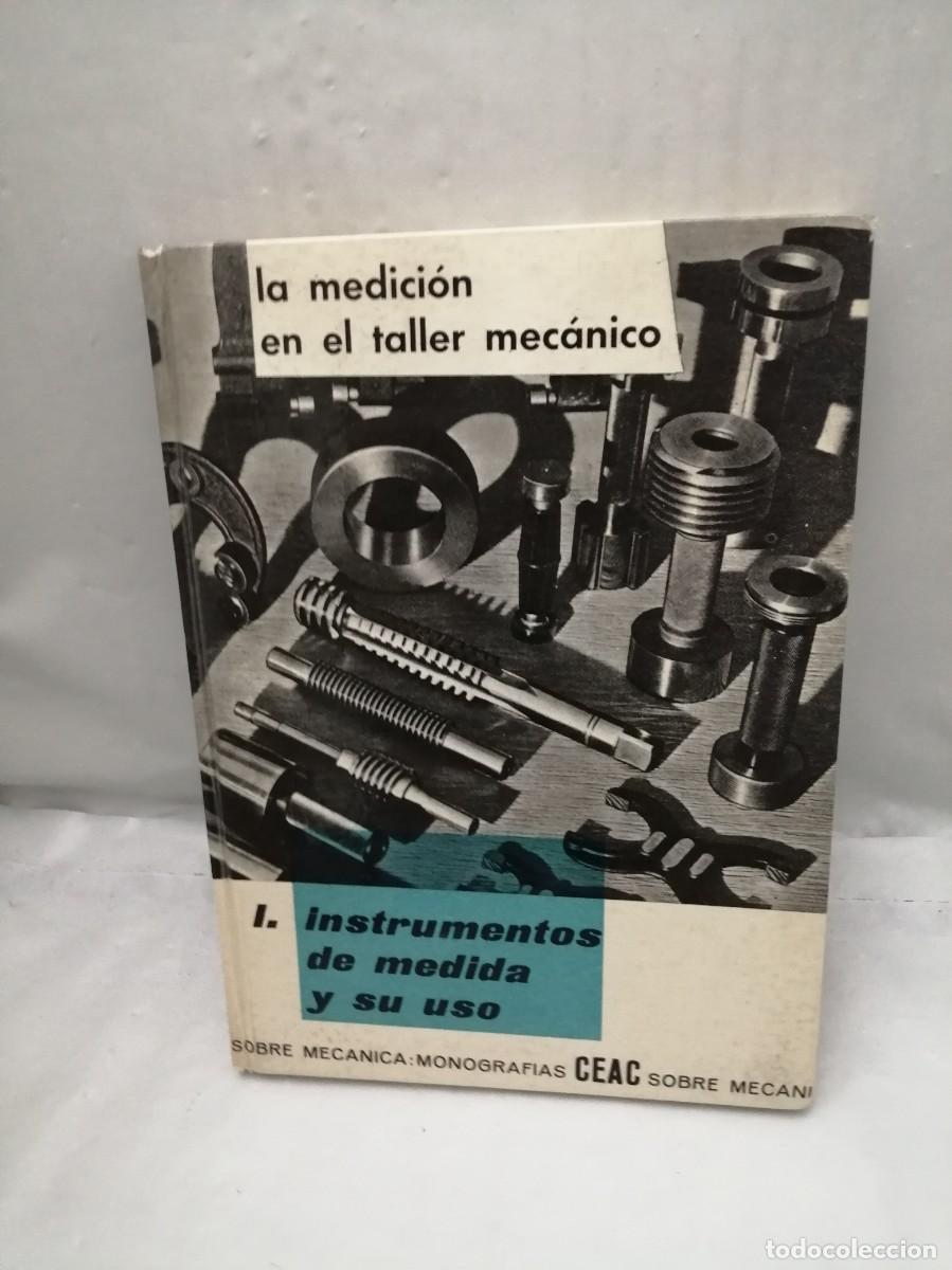 Automobili e Motociclette: LA MEDICI&Oacute;N EN EL TALLER MEC&Aacute;NICO. 1. Instrumentos de medida y su uso (Primera edici&oacute;n, tapa dura)