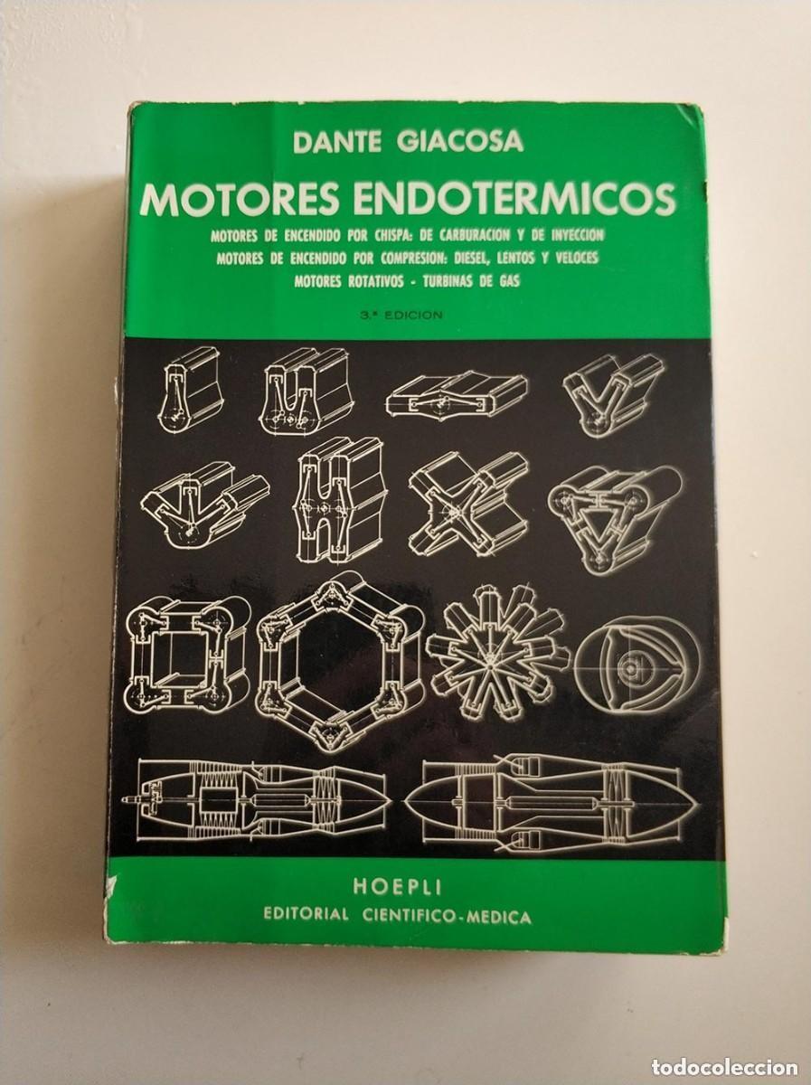Autos und Motorr&auml;der: Libro Motores endotermicos Dante Giacosa carburaci&oacute;n inyecci&oacute;n compresi&oacute;n diesel turbina gas