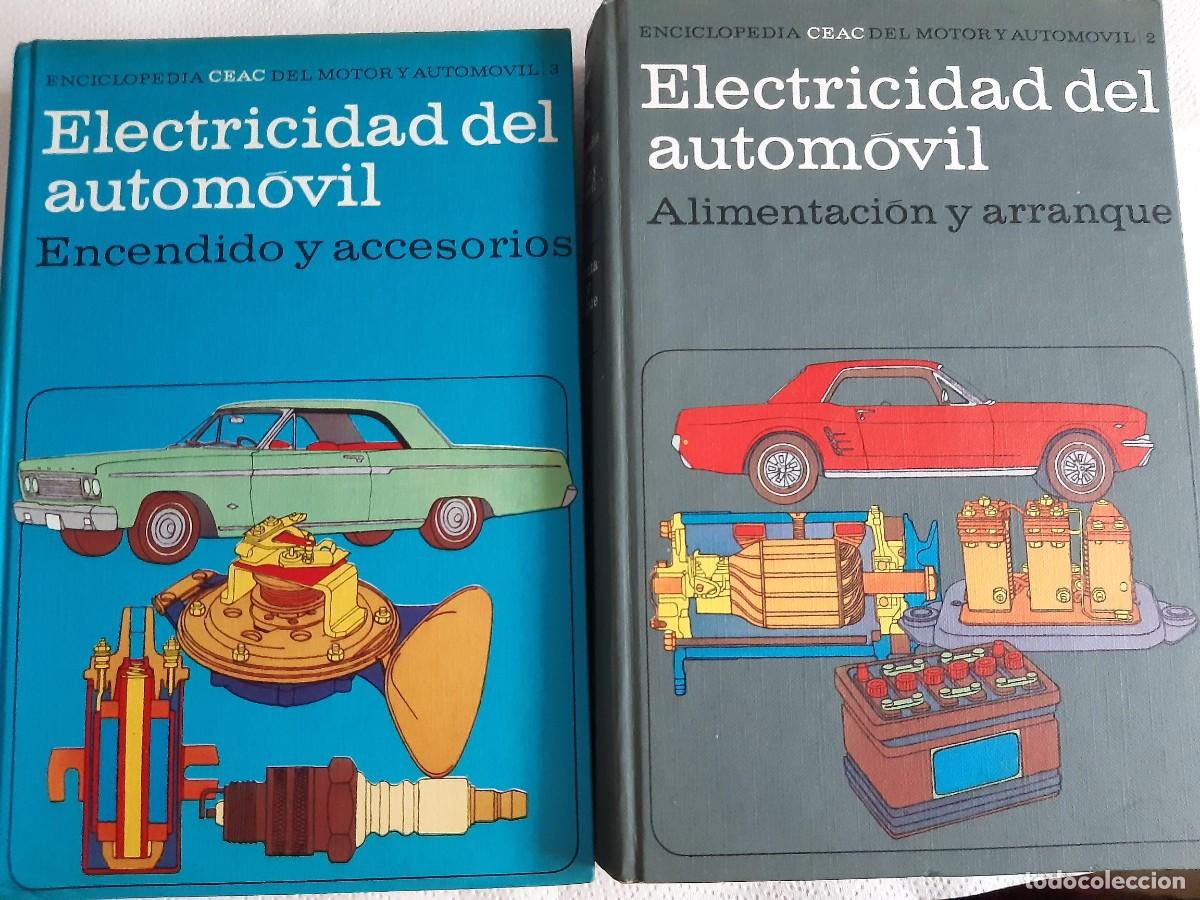 Coches y Motocicletas: 2 TOMOS ELECTRICIDAD DEL AUTOMOVIL ENCENDIDO Y ACCESORIOS Y ALIMENTACION Y ARRANQUE