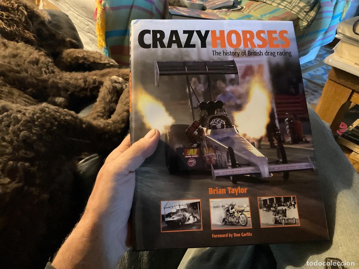 Cars and Motorcycles: CRAZY HORSES The History Of British Drag Racing Brian Taylor