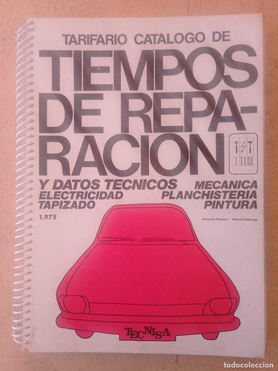 Coches y Motocicletas: Tarifario Cat&aacute;logo de Tiempos de Reparaci&oacute;n y Datos T&eacute;cnicos, Tecnisa 1975
