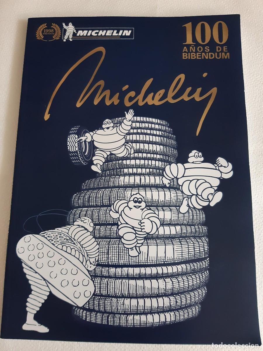 Automobili e Motociclette: MICHELIN 100 A&Ntilde;OS DE BIBENDUM / 105 PAGINAS CON FOTOS
