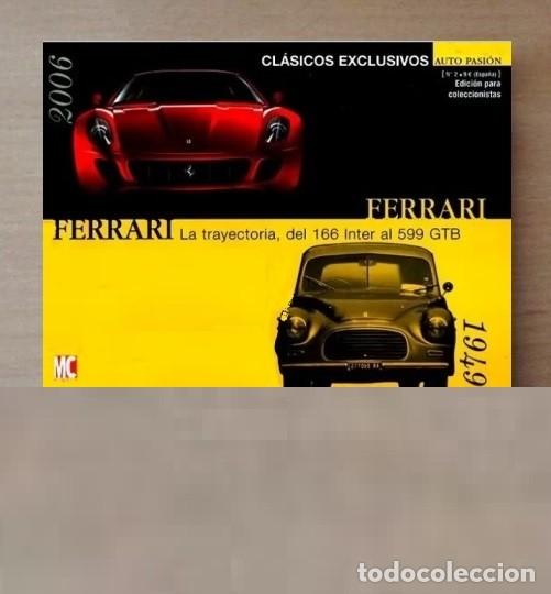 Coches y Motocicletas: FERRARI. LA TRAYECTORIA DEL 166 INTER AL 599 GTB. AUTO PASION. AUTOMOVIL. ED. COLECCIONISTAS.