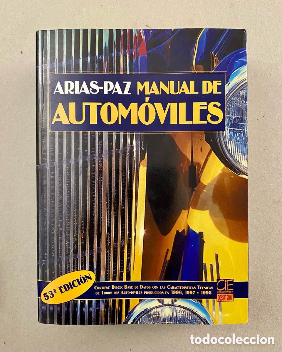 Coches y motocicletas: Manual de Autom&oacute;viles Arias Paz. 53&ordm; edici&oacute;n.