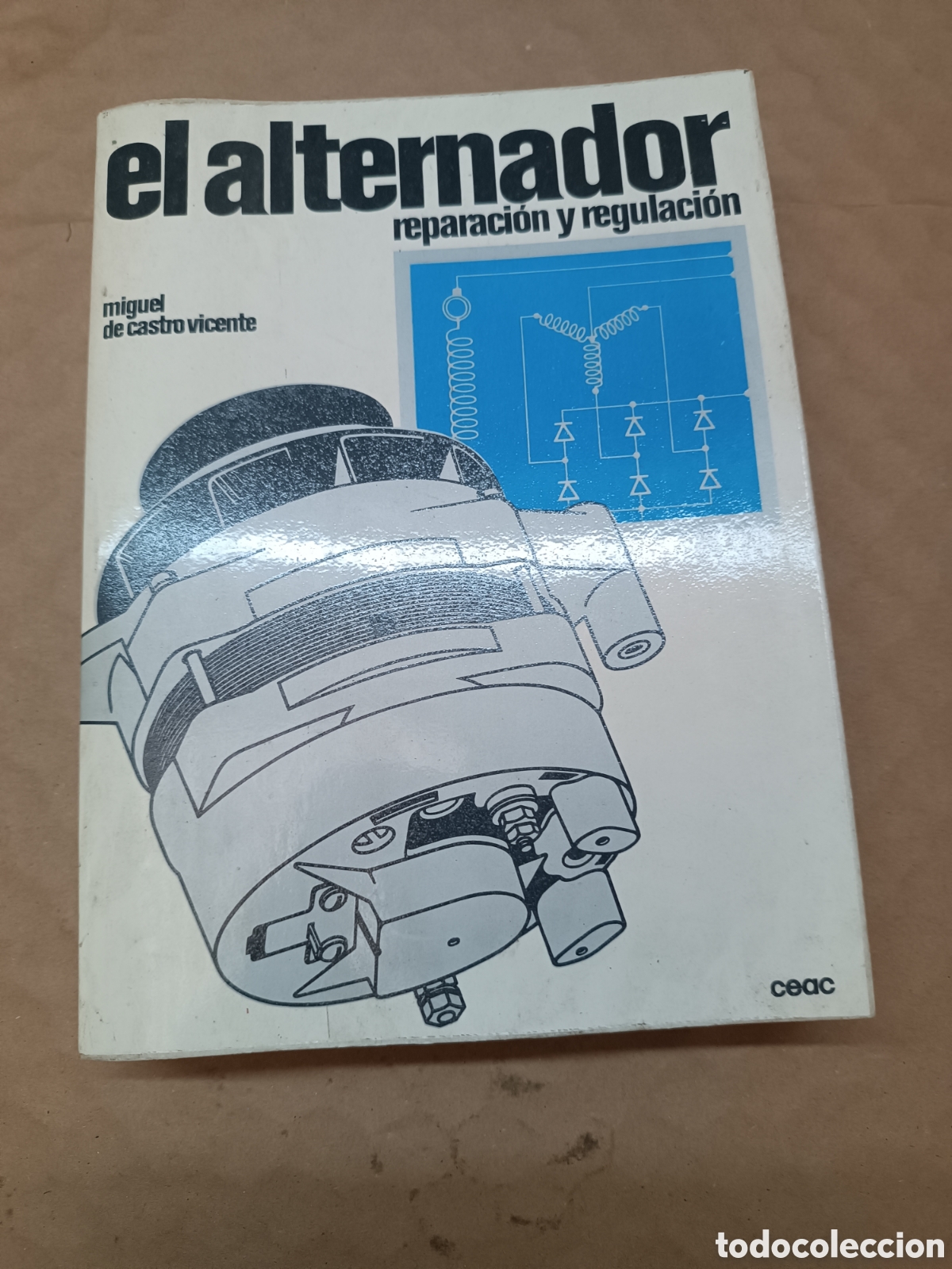 Automobili e Motociclette: El Alternador Reparaci&oacute;n y Regulaci&oacute;n