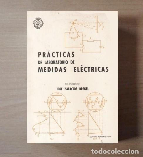 Automobili e Motociclette: �F3508 - PRACTICAS DE LABORATORIO DE MEDIDAS ELECTRICAS. JOSE PALACIOS BREGEL. ELECTRICIDAD.