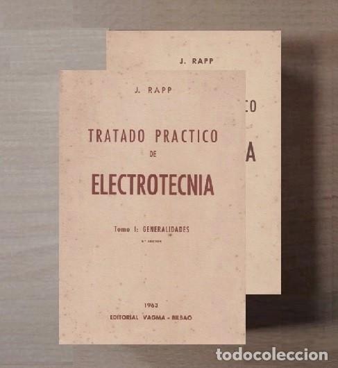 Automobili e Motociclette: �F3509 - [2 TOMOS]. TRATADO PRACTICO DE ELECTROTECNIA. J. RAPP. ELECTRICIDAD. MAQUINAS ELECTRICAS.