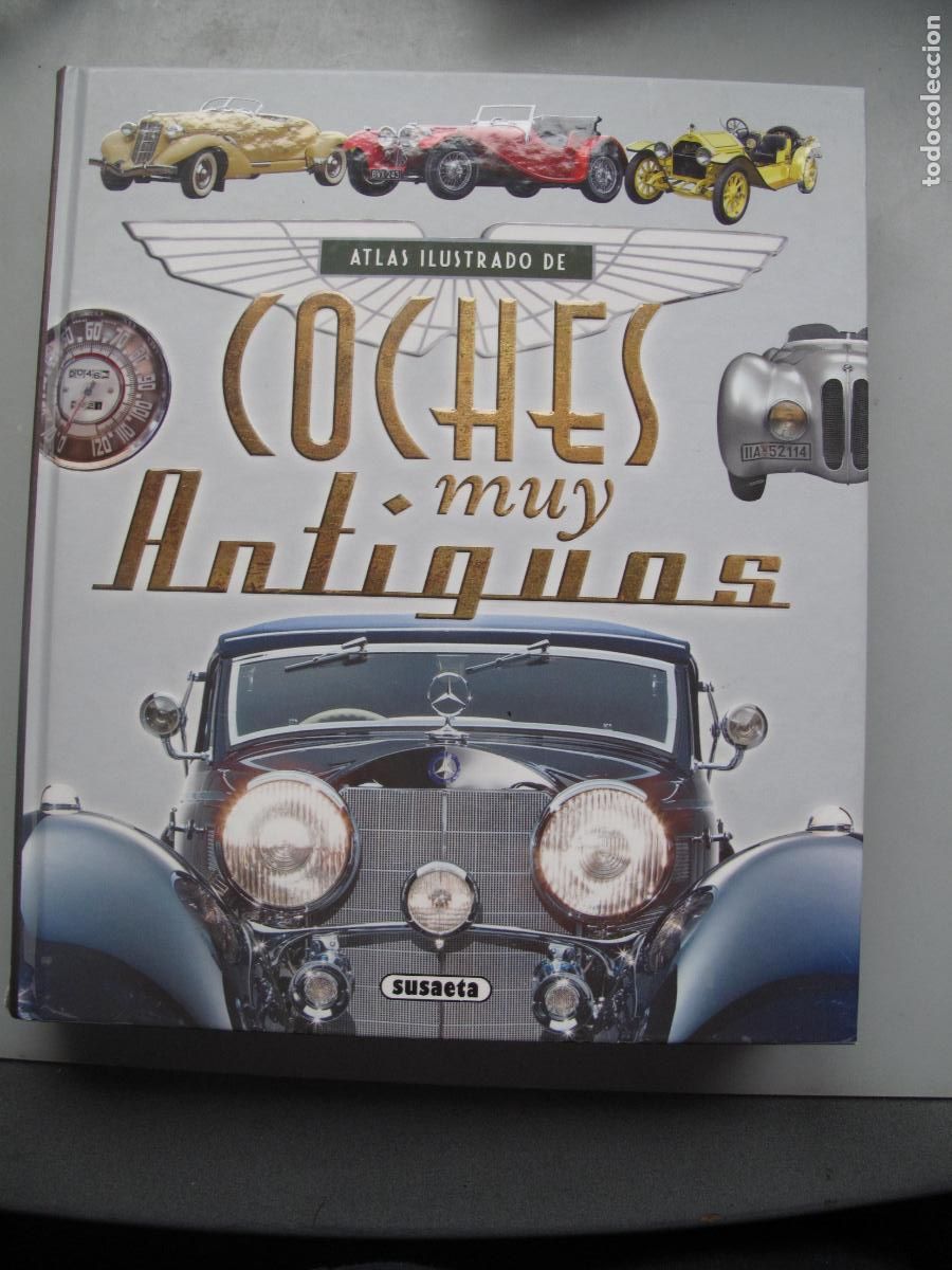 Coches y motocicletas: ATLAS ILUSTRADO DE COCHES MUY ANTIGUOS.- J.PABLO RUIZ PALACIO.- EDIT. SUSAETA.