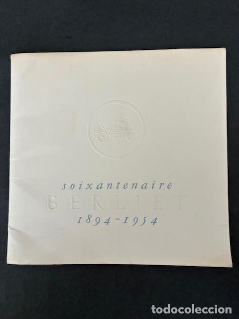 Coches y Motocicletas: BERLIET - CATALOGO AUTOMIVILES / AUTOMOBILES BELIET 1894-1954 (SOIXANTENAIRE)