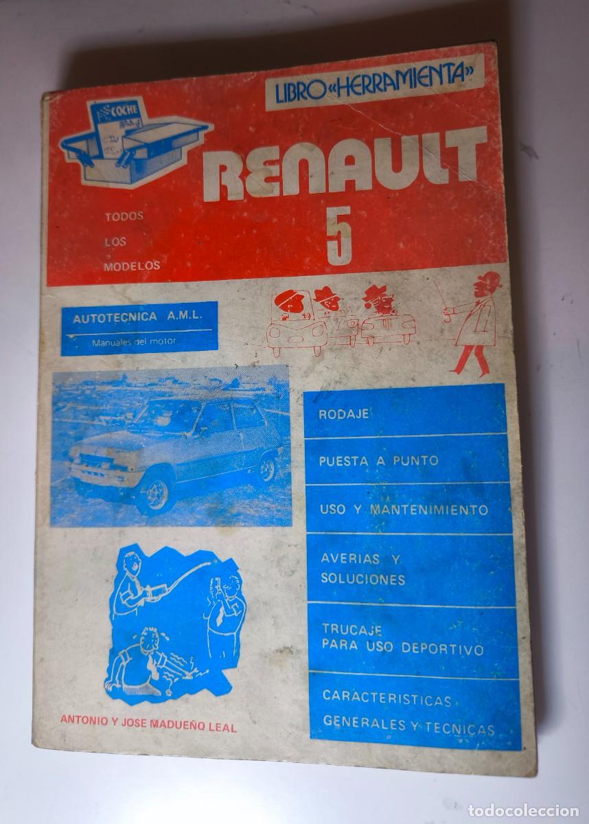 Coches y Motocicletas: Libro herramienta coche Renault 5 todos los modelos. Antonio y Jos&eacute; Madue&ntilde;o Leal