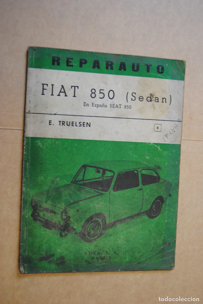 Coches y Motocicletas: Cat&aacute;logo Reparauto. Fiat 850 sedan. Seat. ed Atika 1967