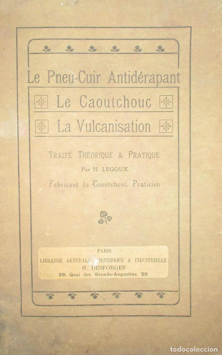 Coches y Motocicletas: TRATADO TE&Oacute;RICO PR&Aacute;CTICO DE VULCANIZACI&Oacute;N Y RECAUCHUTADO DE NEUM&Aacute;TICOS, DE PRINCIPIOS DE SIGLO XX.