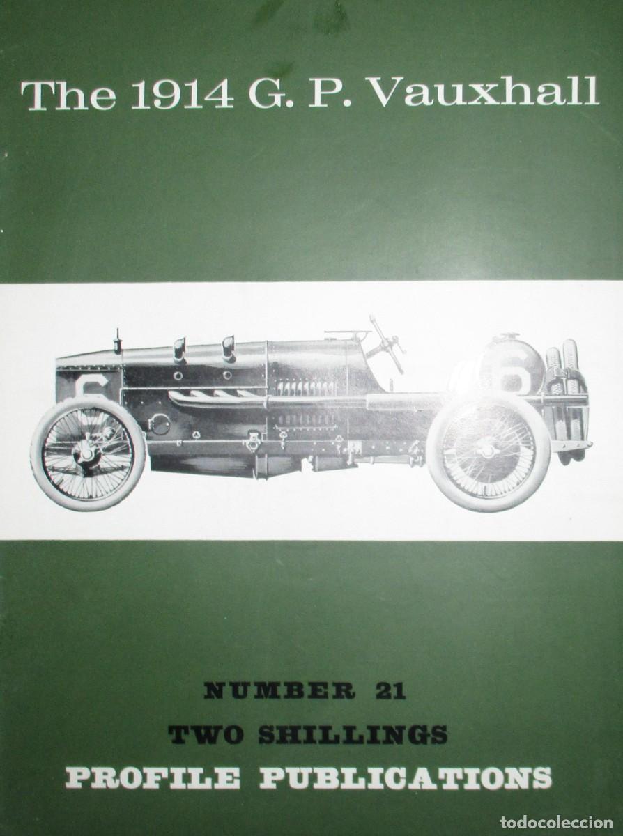 Coches y Motocicletas: THE 1914 G.P. VAUXHALL. MAGAZINE N&ordm;21 DE PROFILE PUBLICATIONS, ORIGINAL A&Ntilde;OS 60.